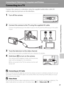 Page 7361
Connecting to Televisions, Computers and Printers
Connecting to Televisions, Computers and Printers
Connecting to a TV
Connect the camera to a television using the supplied audio/video cable (AV 
cable) to play back pictures on the television.
1Turn off the camera.
2Connect the camera to the TV using the supplied AV cable.
Connect the yellow plug to the video-in jack on the TV, and the white plug to the audio-
in jack. 
3Tune the television to the video channel.
See the documentation provided with...