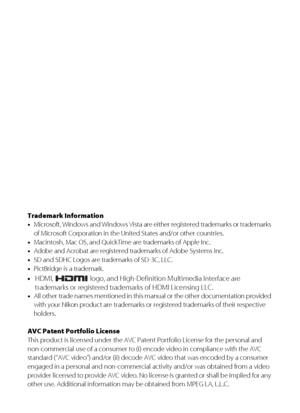 Page 2
Trademark Information
•
Microsoft, Windows and Windows Vista are either registered trademarks or trademarks 
of Microsoft Corporation in the Unit ed States and/or other countries.
•Macintosh, Mac OS, and QuickTime are trademarks of Apple Inc.
•Adobe and Acrobat are registered trademarks of Adobe Systems Inc.•SD and SDHC Logos are trademarks of SD-3C, LLC.
•PictBridge is a trademark.
•HDMI,   logo, and High-Definit ion Multimedia Interface are 
trademarks or registered trad emarks of HDMI Licensing LLC....