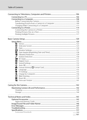 Page 12x
Table of Contents
Connecting to Televisions, Computers and Printers ..........................................................106
Connecting to a TV ........................................................................................................................... 106
Connecting to a Computer............................................................................................................ 108
Before Connecting the Camera...