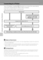 Page 126114
Connecting to Televisions, Computers and Printers
Connecting to a Printer
Users of PictBridge-compatible (A160) printers can connect the camera directly 
to the printer and print pictures without using a computer.
Follow the procedures below to print pictures.
BNotes on Power Source
•When connecting the camera to a printer, use a fully charged battery to prevent the camera from 
turning off unexpectedly.
•If the AC Adapter EH-62F (available separately) is used, COOLPIX S6000 can be powered from an...