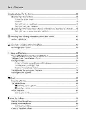 Page 10viii
Table of Contents
Shooting Suited for the Scene ...................................................................................................... 35
C Shooting in Scene Mode .............................................................................................................35
Setting the Scene Mode.................................................................................................................................. 35
Features...