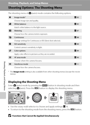 Page 9482
Shooting, Playback, and Setup Menus
Shooting, Playback, and Setup Menus
Shooting Options: The Shooting Menu
The shooting menu of A (auto) mode contains the following options.
* The Image mode setting is also available from other shooting menus (except the movie 
menu).
Displaying the Shooting Menu
Enter A (auto) mode by pressing the e button in shooting mode and then 
selecting A (auto). Press the d button to display the shooting menu.
•Use the rotary multi selector to choose and apply settings (A9)....