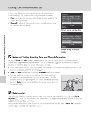 Page 10694
Creating a DPOF Print Order: Print Set
Connecting to Televisions, Computers and Printers
If more than 99 pictures are selected as a result of adding the 
current settings, the screen shown at right will be displayed.
•If Yes is selected, the previous settings are deleted and only the 
current settings remain.
•If Cancel is selected, the current settings are deleted and only 
the previous settings remain.
BNotes on Printing Shooting Date and Photo Information
When the Date and Info options are enabled...