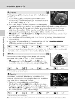 Page 5442
Shooting in Scene Mode
Shooting Suited for the Scene
* Other settings can be selected. Note that when shooting with the flash, the flash may be unable 
to light the entire subject at distances of less than 50 cm (1 ft. 7 in.).
* Other settings can be selected.
* Other settings can be selected.
Q: Indicates pictures shot in this scene mode are processed automatically to reduce noise, and 
therefore may take more time to save.
kClose-up
Use to photograph flowers, insects and other small objects at...