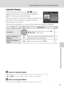 Page 7159
Viewing Multiple Pictures: Thumbnail Playback
More on Playback/In-Camera Editing
Calendar Display
Rotate the zoom control towards f (h) during 
playback mode when 16 thumbnails are displayed 
(A57) to change to Calendar display. 
Move the cursor and choose the image according to the 
date. Dates will be underlined in yellow if there are 
pictures taken on that date.
The following operations can be performed while the Calendar is displayed.
BNotes on Calendar Display
•Images taken without the date set...