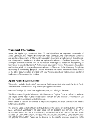 Page 2Trademark Information
Apple, the Apple logo, Macintosh, Mac OS, and QuickTime are registered trademarks of
Apple Computer, Inc. Finder is trademark of Apple Computer, Inc. Microsoft and Windows
are registered trademarks of Microsoft Corporation. Internet is a trademark of Digital Equip-
ment Corporation. Adobe and Acrobat are registered trademarks of Adobe Systems Inc. The
SD logo is a trademark of the SD Card Association. PictBridge is a trademark. Face-priority AF
technology is provided by Identix
®....