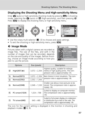 Page 11197
Shooting Options: The Shooting Menu
Shooting, Playback, and Setup Menus
Displaying the Shooting Menu and High-sensitivity Menu
Enter L (auto) or high-sensitivity shooting mode by pressing D in shooting
mode, selecting the L (auto) or K (high-sensitivity), and then pressing d.
Press m to display the shooting menu or high-sensitivity menu.
• Use the rotary multi selector (c12) to choose and apply settings.
• To exit the shooting or high-sensitivity menu, press m.
Z Image Mode
Pictures taken with a...