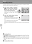 Page 8470
Movies
Movies
Recording Movies
To shoot movies with sound recorded via the built-in microphone, select
shooting mode and follow the steps below.
1Enter movie mode by pressing
D in shooting mode, selecting
S (use the rotary multi selec-
tor), and then pressing d.
Exposure count display shows maximum
total length of movie that can be
recorded.
2Press the shutter-release button
fully to start recording.
A progress bar at the bottom of the monitor
shows the amount of recording time remain-
ing.
To end...