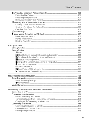 Page 11ix
Table of Contents
d Protecting Important Pictures (Protect) ............................................................................ 100
Protecting One Picture.................................................................................................................................. 100
Protecting Multiple Pictures ...................................................................................................................... 101
Removing Protection from...