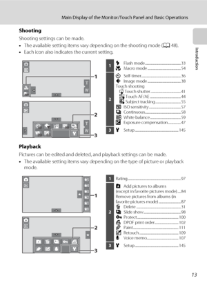 Page 2513
Main Display of the Monitor/Touch Panel and Basic Operations
Introduction
Shooting
Shooting settings can be made.
•The available setting items vary depending on the shooting mode (A48).
•Each icon also indicates the current setting.
Playback
Pictures can be edited and deleted, and playback settings can be made.
•The available setting items vary depending on the type of picture or playback 
mode.
2
3
W
TOFFOFFOFFAUTOAUTO
0.00.00.0AUTOAUTO
1
W
T
OFFOFFOFF
1X Flash mode...