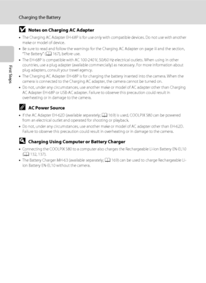 Page 3018
Charging the Battery
First Steps
BNotes on Charging AC Adapter
•The Charging AC Adapter EH-68P is for use only with compatible devices. Do not use with another 
make or model of device.
•Be sure to read and follow the warnings for the Charging AC Adapter on page iii and the section, 
“The Battery” (A167), before use.
•The EH-68P is compatible with AC 100-240 V, 50/60 Hz electrical outlets. When using in other 
countries, use a plug adapter (available commercially) as necessary. For more information...