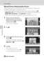 Page 134122
Picture Editing
Editing Pictures
g Small Picture: Making Smaller Pictures
Create a small copy of the current picture. This feature is useful for creating copies 
for display on Web pages or e-mail attachments.
•The size of the small copy for pictures taken at an image mode setting of p 
3968×2232 is h (1920 × 1080). For pictures taken at other sizes, the options of 
l 640×480, m 320×240, and n 160×120 are available.
•Small copies are saved as separate files with a compression ratio of 1:16.
1Select a...