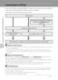 Page 150138
Connecting to Televisions, Computers and Printers
Connecting to a Printer
Users of PictBridge-compatible (A187) printers can connect the camera directly 
to the printer and print pictures without using a computer.
Follow the procedures below to print pictures.
BNotes on Power Source•When connecting the camera to a printer, use a fully charged battery to prevent the camera from 
turning off unexpectedly.
•If the AC Adapter EH-62D (available separately) is used, COOLPIX S80 can be powered from a 
home...