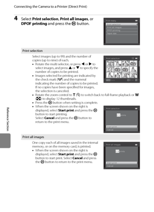 Page 140E28
Connecting the Camera to a Printer (Direct Print)
Reference Section
4Select Print selection, Print all images, or 
DPOF printing and press the k button.
Print selection
Select images (up to 99) and the number of 
copies (up to nine) of each.
•Rotate the multi selector, or press J or K to 
select images, and press H or I to specify the 
number of copies to be printed.
•Images selected for printing are indicated by 
the check mark (y) and the numeral 
indicating the number of copies to be printed. 
If...