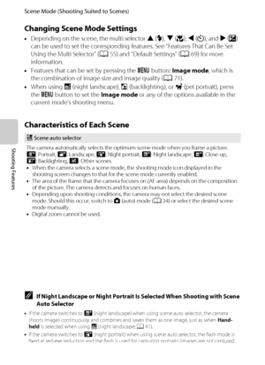 Page 5640
Scene Mode (Shooting Suited to Scenes)
Shooting Features
Changing Scene Mode Settings
•Depending on the scene, the multi selector H (X), I (p), J (n), and K (o) 
can be used to set the corresponding features. See “Features That Can Be Set 
Using the Multi Selector” (A55) and “Default Settings” (A69) for more 
information.
•Features that can be set by pressing the d button: Image mode, which is 
the combination of image size and image quality (A71).
•When using j (night landscape), W (backlighting), or...