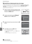 Page 130E18
Editing Still Images
Reference Section
g Small Picture: Reducing the Size of an Image
Create a small copy of the current image. This feature is useful for creating copies 
for display on Web pages or for e-mail attachments. The 640×480, 320×240, and 
160×120 sizes are available. Small copies are saved as separate files with a 
compression ratio of about 1:16.
1Select an image in full-frame playback mode 
(A30) or thumbnail playback mode (A31) 
and press the d button.
2Use the multi selector to select...