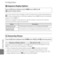 Page 166E54
The Playback Menu
Reference Section
CSequence Display Options
Select the method used to display a series of images shot continuously (sequence; 
E7) when viewing them in full-frame playback mode (A30) and in thumbnail 
playback mode (A31).
Settings are applied to all sequences, and the setting is saved in the camera’s 
memory even if the camera is turned off.
NChoose Key Picture
When Sequence display options is set to Key picture only, the key picture 
displayed in full-frame playback mode (A30) and...