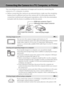 Page 9781
Playback Features
Connecting the Camera to a TV, Computer, or Printer
You can enhance your enjoyment of images and movies by connecting the 
camera to a TV, computer, or printer.
•Before connecting the camera to an external device, make sure the remaining 
battery level is sufficient and turn the camera off. For information about the 
connection methods and subsequent operations, refer to the documentation 
included with the device in addition to this document.
Viewing images on a TVE21
You can view...