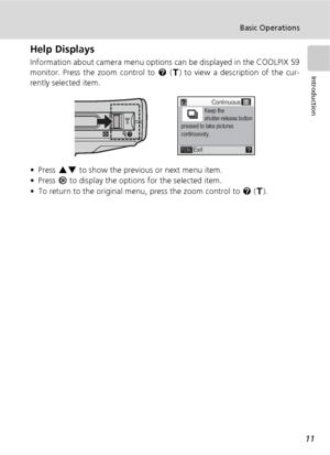 Page 2311
Basic Operations
Introduction
Help Displays
Information about camera menu options can be displayed in the COOLPIX S9
monitor. Press the zoom control to l (v) to view a description of the cur-
rently selected item. 
•Press GH to show the previous or next menu item.
•Press d to display the options for the selected item.
• To return to the original menu, press the zoom control to l (v).
Continuous
ExitKeep the
shutter-release button
pressed to take pictures
continuously.
Downloaded From...