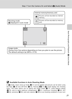 Page 3321
Step 1 Turn the Camera On and Select L (Auto) Mode
Basic Photography and Playback: L (Auto) Mode
lAvailable Functions in Auto Shooting Mode
In L mode, macro close-up mode (c31) can be applied and pictures can be taken using
the flash (c28) and self-timer (c30). Pressing m in L mode displays the shooting
menu. This menu allows you to specify the image mode (c77), white balance setting
(c79), and to apply exposure compensation (c81), continuous shooting (c82), BSS
(c84), sensitivity (c85), and color...