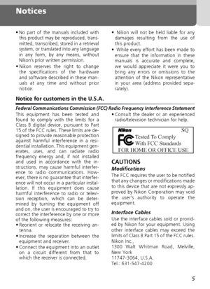 Page 55
Notices
• No part of the manuals included withthis product may be reproduced, trans-
mitted, transcribed, stored in a retrieval
system, or translated into any language
in any form, by any means, without
Nikon’s prior written permission.
• Nikon reserves the right to changethe specifications of the hardware
and software described in these man-
uals at any time and without prior
notice. •  Nikon will not be held liable for any
damages resulting from the use of
this product.
•  While every effort has been...