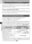 Page 6060
5More on Playback
Viewing Pictures on a Computer
Using the COOL-STATION MV-10 via the UC-E7 USB cable and Nikon
View software provided with your camera, you can view your photo-
graphs and movies on a computer.
 Before Connecting the COOL-STATION
Be sure to install Nikon View before connecting the COOL-STATION to your com-
puter. For information on installing Nikon View, see the Quick Start Guide and
the Nikon View Reference Manual CD-ROM.
Pictures can be copied from the camera to the computer by:
•...