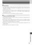 Page 8989
8The Playback Menu
Small Picture
• The image quality of copies is the same as the quality of the original picture ex- cept when “320×240” is selected for the image size in Step 3. In this case, the
quality setting is BASIC.
• Copies are stored on the memory card as independent files with names of the form “SSCNnnnn.JPG,” where “nnnn” is a four-digit number assigned auto-
matically by the camera.
• Copy will have same time and date of creation as original.
Notes on Small Picture Copies
• The COOLPIX SQ...