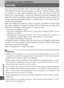 Page 100100
Caring for your Camera and Battery
Technical Notes
10
Storage
Turn the camera off when not in use and check that the power-on lamp
is off before putting the camera away. To prevent mold or mildew, store
the camera in a dry, well-ventilated area. If you will not be using the
product for long periods, remove the batteries to prevent leakage and
store the camera in a plastic bag containing a desiccant. Do not store the
camera case (available separately) in a plastic bag, as this may cause the
material...