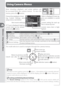 Page 34Reference—Using Camera Menus
24
 Help
For help on menu options, press the  button.  A description of the currently selected 
option or menu will be displayed.  To scroll the display, press the  button while press-
ing the multi selector up or down.
 Locking and Deleting Recent Settings
The Recent Settings option in the setup menu ( 119) can be used to delete all 
items from the Recent Settings menu or to lock the menu at current settings, creating 
a customized menu of shooting and Custom Menu options....