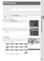 Page 43Reference—ISO Sensitivity
33
ISO Sensitivity
“ISO sensitivity” is the digital equivalent of ﬁ  lm speed.  The higher the ISO sensitiv-
ity, the less light needed to make an exposure, allowing higher shutter speeds or 
smaller apertures.
ISO sensitivity can be set between values roughly equivalent to ISO 100 and ISO 
1600 in steps equivalent to / EV.  Where high sensitivity is a priority, ISO sensi-
tivity can be further increased up to 1 EV over ISO 1600.  ISO sensitivity can be 
adjusted using the ISO...