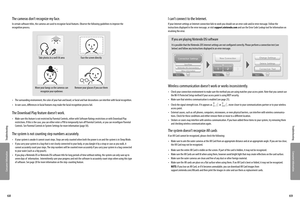 Page 36Consumer Information
Consumer Information
6968
Take photos in a well-lit area
Move your bangs so the cameras can recognize your eyebrows
Face the screen directly
Remove your glasses if you use them
Troubleshooting
Troubleshooting
The cameras don’t recognize my face.
In certain software titles, the cameras are used to recognize facial features. Observe the following guidelines to improve the recognition process.
• The surrounding environment, the color of your hair and beard, or facial and hair...