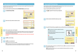 Page 254647
Wi-Fi Protected Setup Button
Internet Settings
Internet Settings
 Setup using Search for Access Point
If you know the name of your wireless network (also known as an access point), and aren’t using Wi-Fi Protected Setup or AOSS to configure your system, follow these steps:
If you are using the guided setup Tutorial and selected No/I don’t know, proceed to step 2.
1 Tap Search for Access Point.
2 Tap the name of your wireless network to select it.
3 Enter a password, code, or key if required.
A...