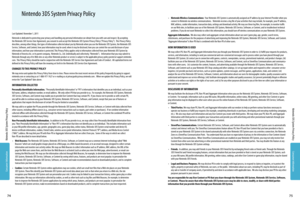 Page 397574
Nintendo 3DS System Privacy Policy
Nintendo 3DS System Privacy Policy
Last Updated: November 1, 2011
Nintendo is dedicated to protecting your privacy and handling any personal information we obtain from you with care and respect. By accepting the Nintendo 3DS Service User Agreement, you consent to and accept this Nintendo 3DS System Privacy Policy (“Privacy Policy”).  This Privacy Policy describes, among other things, the types of information collected about you by Nintendo when you use the Nintendo...