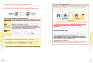 Page 32System Configuration
60
System Configuration
61
Originating systemDestination system
Other Settings
Other Settings
Transferring between two systems in the Nintendo 3DS family
When you use System Transfer between two systems in the Nintendo 3DS family, various data is transferred including your save data for built-in applications, Nintendo eShop balance, and the account activity record of downloaded applications.
NOTE: Data is transferred as a single package. You cannot select specific items of data or...