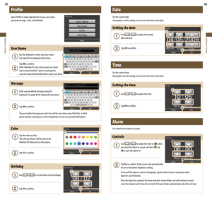 Page 3465
Applications & Settings
66
Applications & Settings
Profile
Open Profile to make adjustments to your user name,  
personal message, color, and birthday.
User Name
 Use the keyboard to enter your user name.  
  See page 86 for keyboard instructions.
  Tap OK to confirm.  
  Other Nintendo DS users will see your user name  
  when using PictoChat™ and in certain games,  
  so do not share personal information in your user name.
Message
 Enter	a	personalized	message	using	the	 
  keyboard. See page 86 for...