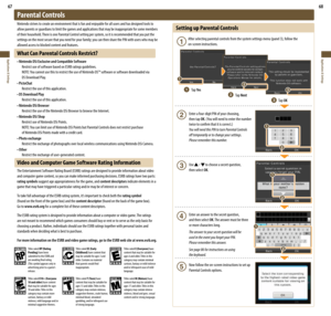 Page 3567
Applications & Settings
68
Applications & Settings
Setting up Parental Controls
 After	selecting	parental	controls	from	the	system	settings	menu	(panel	3),	follow	the	 
  on-screen instructions.
  Enter a four-digit PIN of your choosing,  
  then tap OK.	(You	will	need	to	enter	the	number	 
	 twice	to	confirm	that	it	is	correct.)
  You will need this PIN to turn Parental Controls  
  off temporarily or to change your settings.  
  Please remember this number.
  Use 
 to choose a secret question,...