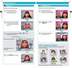 Page 1833
Applications & Settings
34
Applications & Settings
 Resemblance Lens
Using this lens, you can evaluate how similar two faces are.
  Line up two faces on the screen
  Once the faces have been identified, they  
  will appear with square frames around them.
  When the faces have been identified, 
   tap 
 The similarity percentage will appear,  
  and the photo will be saved
Guidelines Regarding Face Recognition
For more precise facial recognition when using the Mischief, Merge, or Resemblance lenses,...