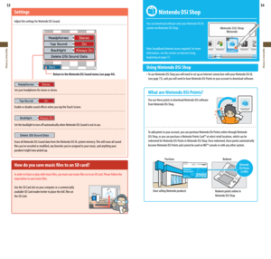 Page 2853
Applications & Settings
54
Applications & Settings
Settings
Adjust the settings for Nintendo DSi Sound.
Set your headphones for mono or stereo.
Enable or disable sound effects when you tap the Touch Screen.
Set the backlight to turn off automatically when Nintendo DSi Sound is not in use.
Erase all Nintendo DSi Sound data from the Nintendo DSi XL system memory. This will erase all sound 
files	you’ve	recorded	or	modified,	any	favorites	you’ve	assigned	to	your	music,	and	anything	your	
parakeet might...