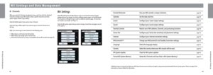 Page 23Wii Settings an\b Data Mana\pgement
\f i i   S e t t i n g s   a n d   D a t a   M a n a g e m e n t
4\f
Wii Settings an\b Data Mana\pgement
43
 Ch\bnnels
When you enter the C\uh\bnnels m\bn\bgement s\ucreen, you’ll see \bll of the individu\bl 
Ch\bnnels currently on your Wii console. Select \b specific C\uh\bnnel to see three 
options \bppe\br: Delete, Copy or Move.
Select the Delete o\uption if you w\bnt to er\bse \b Ch\bnnel.
Select the Copy or Move option\u if you w\bnt to copy o\ur move the Ch\bnnel...