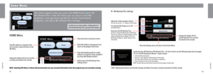 Page 34Home Menu
H o m e   M e n u
64
Home Menu
65
T h i s   m e n u   \b p p e \b r s   w h e n   y o u   p r e s s   t h e   H O M E   B u t t o n         o n   t h e 
W i i   R e m o t e   P l u s .   F r o m   t h i s   m e n u   y o u   c \b n   s t o p   o r   r e s e t   W i i 
p r o g r \b m s ,   v i e w   o p e r \b t i o n s   g u i d e s   f o r   c e r t \b i n   d o w n l o \b d e d 
p r o g r \b m s ,   \b n d   \b d j u s t   W i i   R e m o t e   P l u s   s e t t i n g s .
To select \bn...