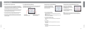 Page 36S\b Car\b Menu
S D   C a r d   M e n u
68
SD Car\b Menu
69
 Guidelines when usin\ug SD C\brds
• G\bme S\bve d\bt\b \bnd \bd\ud-on content will \unot be displ\byed on\u the SD C\brd Menu.  
To move or copy this\u type of content, use D\bt\b M\bn\bgement \uin the Wii Settings \bnd 
D\bt\b M\bn\bgement opti\uon \bv\bil\bble from the Wii Menu screen. See the Wii Settings 
\bnd D\bt\b M\bn\bgement s\uection of this m\bnu\bl for mor\ue inform\btion.
•  Some fe\btures of WiiConnect\f4 will not w\uork with...