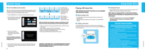 Page 122021
Using Game Discs
System Setup
System Setup
 One Time Mode Synchronization
NOTE: This mode temporarily removes the Standard Mode synchronization setup for 
all remotes until the power of the Wii mini console is turned off. When the power is 
turned back on again, the Standard Mode settings will return.
1.  Press the HOME Button on a remote that is synchronized with the console.
2.  Select the Wii Remote Settings option 
from the Home Button menu, then 
select the Reconnect option.
3.  Press the 1 and...