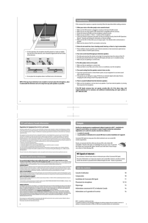 Page 3
Conseils dutilisation 10
Composantes 10
Installation de l’accessoire Wii Speak 11
Placement du microphone 12-14
Dépannage  15
Informations concernant le FCC et Industrie Canada 16
Informations sur la garantie et le service 16
YESNONO
YESNO
•  For best operation, the microphone should be placed so it sticks out slightly  from the front of the television, and it should be aligned with the front surface  of the television.
NOTE: If the top of your television is too rounded or narrow to place the...
