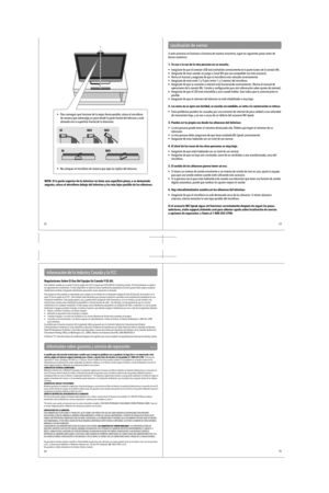 Page 7
SINONO
SINO
•  Para conseguir que funcione de la mejor forma posible, coloca el micrófono    de manera que sobresalga un poco desde la parte frontal del televisor y esté    alineado con la supercie frontal de la televisión.
NOTA: Si la parte superior de tu televisor no tiene una supercie plana,\
 o es demasiado angosta, coloca el micrófono debajo del televisor y los más lejos posible de los altavoce\
s.
•  No coloques el micrófono de manera que tape las rejillas del televisor. 

Información de la...