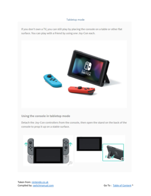 Page 33 
Taken from: nintendo.co.uk 
Compiled by: switchmanual.com  Go To :  Table of Content ^ 
Tabletop mode 
  