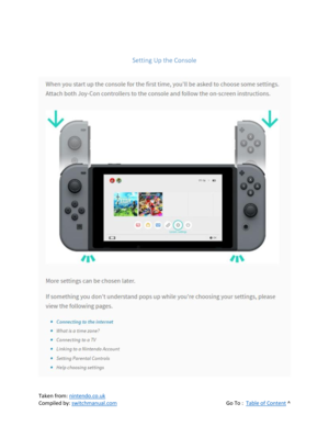 Page 5 
Taken from: nintendo.co.uk 
Compiled by: switchmanual.com  Go To :  Table of Content ^ 
 
Setting Up the Console 
 
  