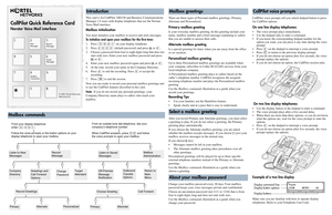 Page 11
3
4
56
9
# 0 2
8 7*
This card is for CallPilot 100/150 and Business Communications 
Manager 2.5 users with display telephones that use the Norstar 
Voice Mail interface.Mailbox initializationYou must initialize your mailbox to receive and store messages.
To initialize and open your mailbox for the first time:
1. Press ≤·°⁄ on your display telephone.
2. Press ‚‚‚‚ (default password) and press 
OK
 or £.
3. Choose a password from four to eight digits long that does not 
start with zero. Enter your new...