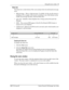 Page 15Closing the main window  15
P0871316 Issue 03 Norstar Personal Call Manager User Guide
Status bar
The Status bar is at the bottom of the screen and provides four information message 
areas:
• Help messages – Shows a help message, if available, for the area the mouse is 
pointing at. For example, if the mouse is pointing to one of the buttons on the 
toolbar, the message describes what the button does.
• Line used – Identifies which telephone line is being used by Personal Call 
Manager. 
• DND – The...