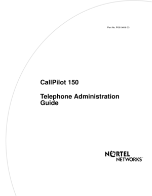 Page 1Part No. P0919416 03
CallPilot 150
Telephone Administration 
Guide 