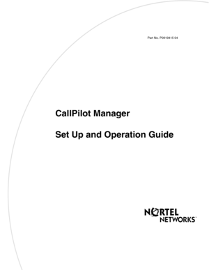 Page 1Part  No. P09 194 15  04
CallPilot Manager
Set Up and Operation Guide 